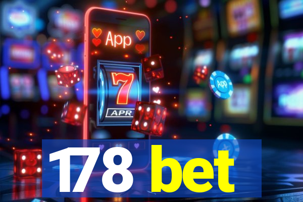 178 bet